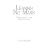 Leaving No Mark: Prolegomena to an Evanescent Art - Paperback