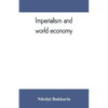 Imperialism and world economy - Paperback