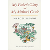 My Father's Glory & My Mother's Castle: Marcel Pagnol's Memories of Childhood - Paperback