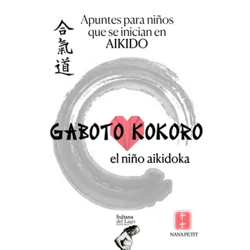 Gaboto Kokoro: El niño aikidoka - Paperback