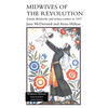 Midwives of the Revolution: Female Bolsheviks and Women Workers Inb 1917. - Paperback