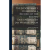 The Spoor Family in America a Record of the Known Descendants of Jan Wybesse Spoor - Hardcover