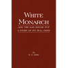 White Monarch and the Gas-House Pup - A Story of Pit Bull Dogs - Hardcover