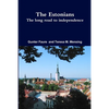 The Estonians; The long road to independence - Paperback