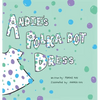 Andie's Polka-Dot Dress - Hardcover