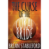The Curse of the Coral Bride: A Romance of the Ultimate World - Paperback