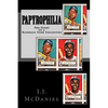 Papyrophilia: The Story of a Baseball Card Collector - Paperback