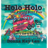 Holo Holo the Flying Surf Van: Let's Use S.T.E.A.M. Science, Technology, Engineering, and Math - Hardcover