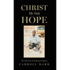 Christ My Only Hope: The Life Story of Yamuragiye Cyprien - Hardcover