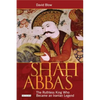 Shah Abbas: The Ruthless King Who Became an Iranian Legend - Paperback