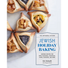 The Artisanal Kitchen: Jewish Holiday Baking: Inspired Recipes for Rosh Hashanah, Hanukkah, Purim, Passover, and More - Hardcover