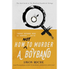 How NOT to Murder a Boyband - Paperback