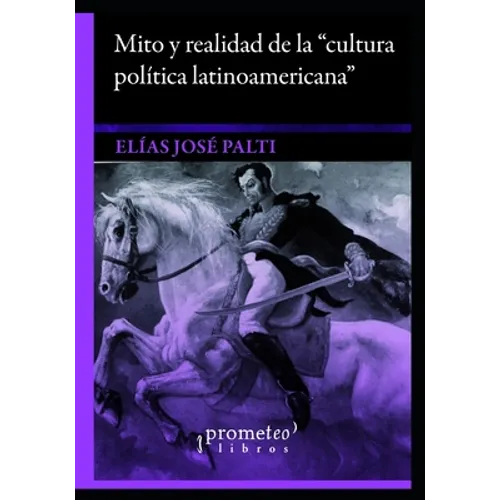 Mito y realidad de la "cultura política latinoamericana": Debate en IberoIdeas - Paperback