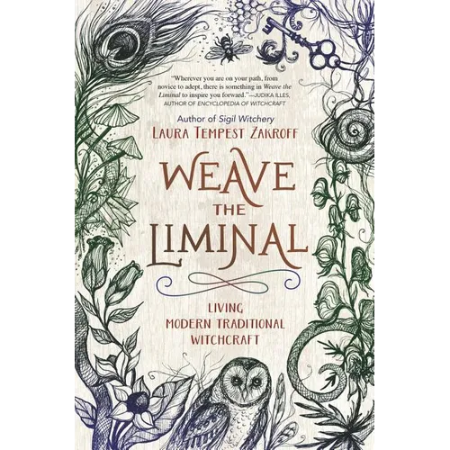 Weave the Liminal: Living Modern Traditional Witchcraft - Paperback