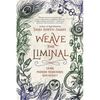 Weave the Liminal: Living Modern Traditional Witchcraft - Paperback