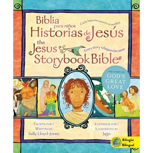 Jesus Storybook Bible (Bilingual) / Biblia Para Niños, Historias de Jesús (Bilingüe): Every Story Whispers His Name - Hardcover