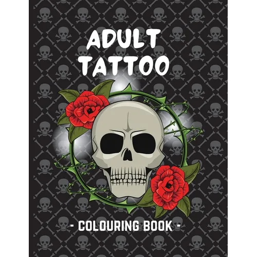 Adult Tattoo Colouring Book - Paperback