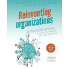 Reinventing Organizations: An Illustrated Invitation to Join the Conversation on Next-Stage Organizations - Paperback