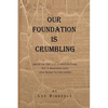 Our Foundation Is Crumbling - Paperback