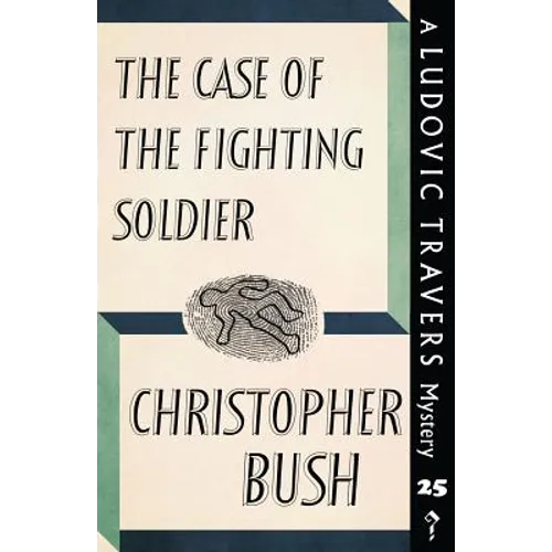 The Case of the Fighting Soldier: A Ludovic Travers Mystery - Paperback