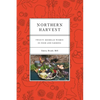 Northern Harvest: Twenty Michigan Women in Food and Farming - Paperback