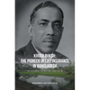 Khuda Buksh: The Pioneer of Life Insurance in Bangladesh: An account of his life and work - Paperback