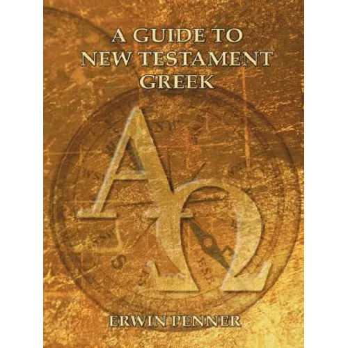 A Guide to New Testament Greek - Paperback