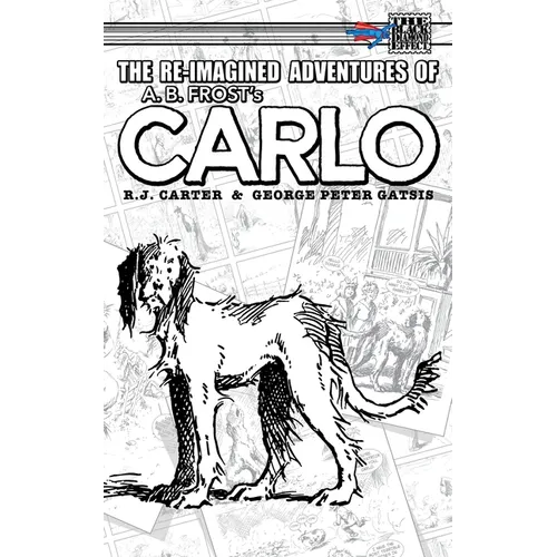 The Re-Imagined Adventures of A.B. Frost's Carlo - Paperback