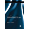 Inmates' Narratives and Discursive Discipline in Prison: Rewriting personal histories through cognitive behavioral programs - Paperback