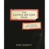 The Leopold and Loeb Files: An Intimate Look at One of America's Most Infamous Crimes - Hardcover