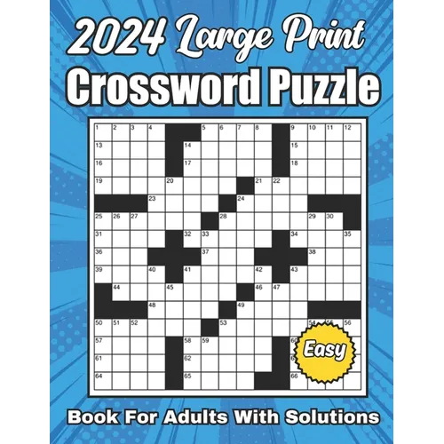 2024 Easy Crossword Puzzles Book For Adults Large Print With Solutions: New Large Print Crossword Puzzle Books For Adults Easy Crossword Puzzles For S - Paperback