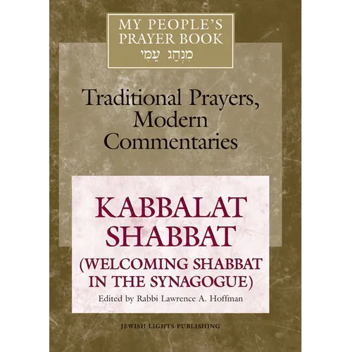My People's Prayer Book Vol 8: Kabbalat Shabbat (Welcoming Shabbat in the Synagogue) - Paperback