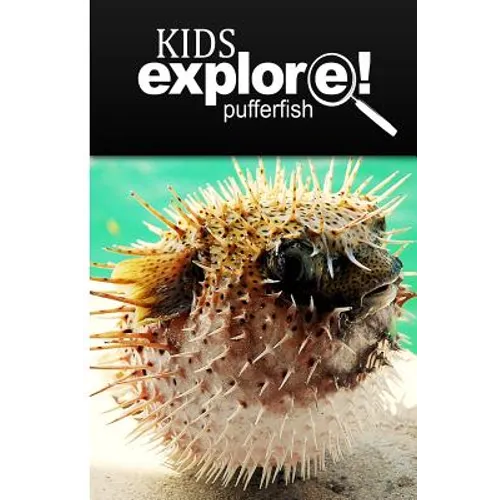 Puffer Fish - Kids Explore: Animal books nonfiction - books ages 5-6 - Paperback