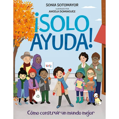 ¡Solo Ayuda!: Como Construir Un Mundo Mejor - Hardcover