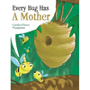 Every Bug Has A Mother - Hardcover
