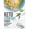 Keto Comfort Foods: All of your favorite comfort foods made keto - Hardcover