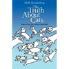 The Truth About Cats: Notes From The Feline Underbelly - Paperback