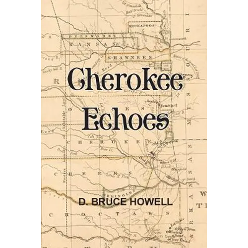Cherokee Echoes: Tales of Northeastern Oklahoma - Paperback