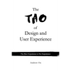 The Tao of Design and User Experience: The Best Experience is No Experience - Paperback