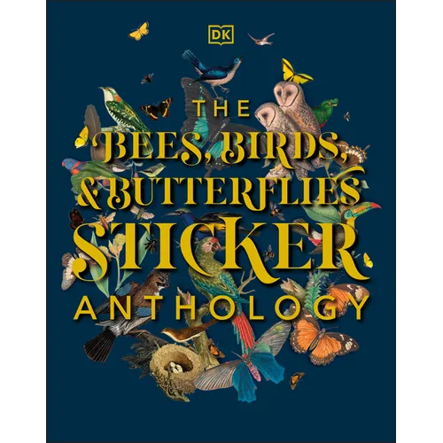 The Bees, Birds & Butterflies Sticker Anthology: With More Than 1,000 Vintage Stickers - Hardcover