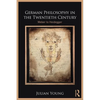 German Philosophy in the Twentieth Century: Weber to Heidegger - Paperback