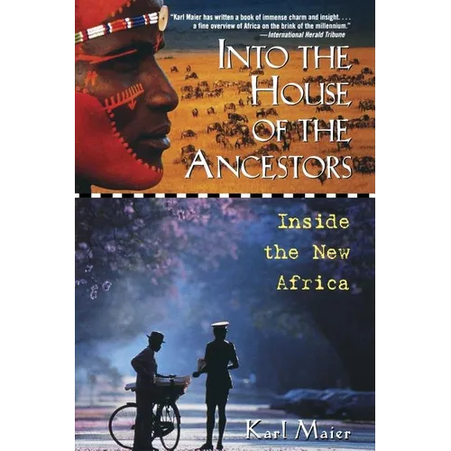 Into the House of the Ancestors: Inside the New Africa - Paperback