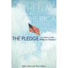 The Pledge: A History of the Pledge of Allegiance - Hardcover