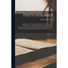 Perth Assembly: Containing 1. The Proceedings Thereof. 2. The Proofe of the Nullitie Thereof. 3. Reasons Presented Thereto Against the - Paperback