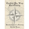 Finding My Way in Christianity - Paperback