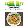 Renal Diet Cookbook: 105 Days of Super Easy Renal Diet Recipes for Clean and Healthy Eating - Paperback