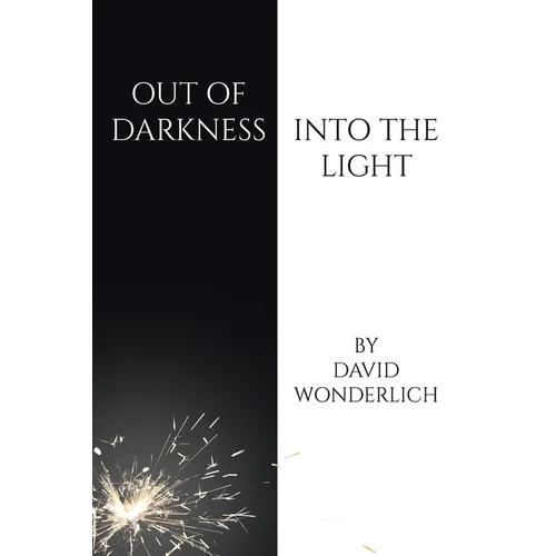 Out of Darkness Into the Light - Paperback