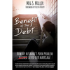 Benefit of the Debt: How my husband's porn problem saved our marriage. - Paperback