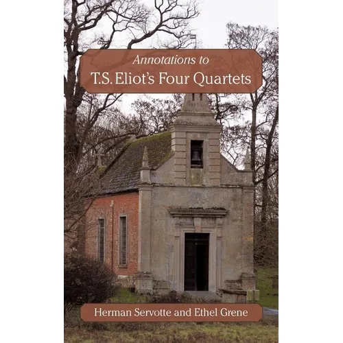 Annotations to T.S. Eliot's Four Quartets - Paperback