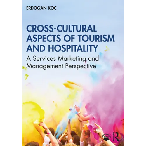 Cross-Cultural Aspects of Tourism and Hospitality: A Services Marketing and Management Perspective - Paperback